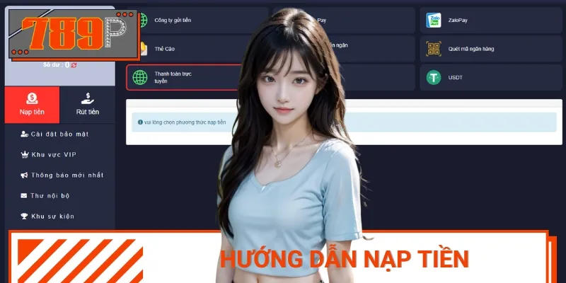 Thực hiện nạp tiền vào tài khoản 789P bằng nhiều phương thức tiện lợi