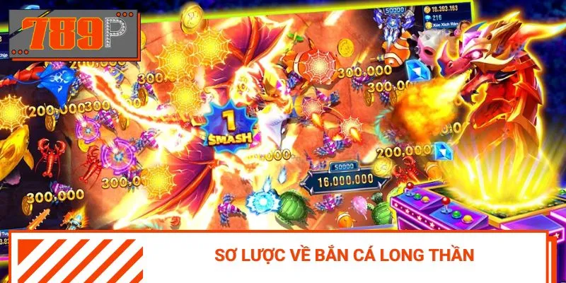 Bắn cá Long Thần – trò chơi đáng để đầu tư thời gian và may mắn