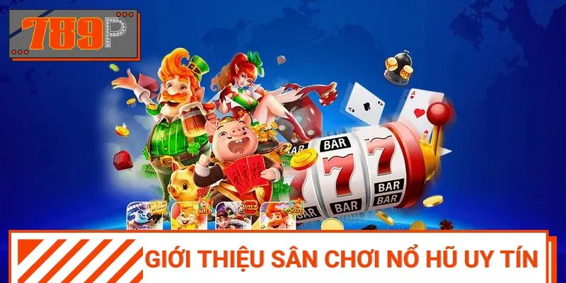 Đôi nét về dòng game nổ hũ uy tín